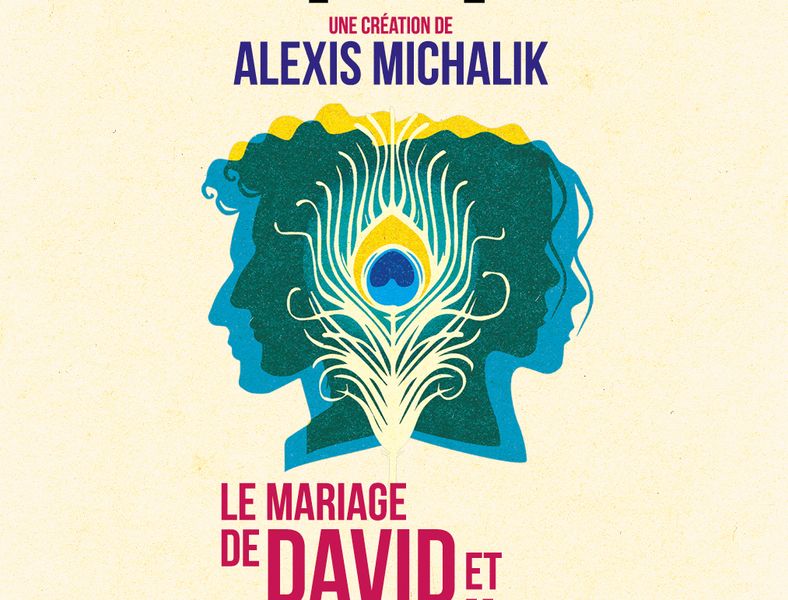 Le Mariage de David et Leïla - Alexis Michalik : billets en vente