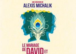 Le Mariage de David et Leïla - Alexis Michalik : billets en vente
