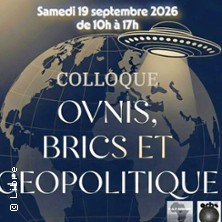 Colloque 'Ovnis, Brics et G&eacute;opolitique'