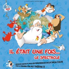Il &eacute;tait une fois ... le spectacle