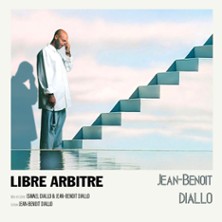 Jean-Benoît Diallo - Libre Arbitre - Tournée