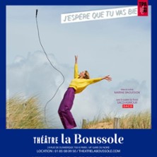 Isabelle Lefaucheur - J'espère que Tu Vas Bien - Théâtre de la Boussole, Paris