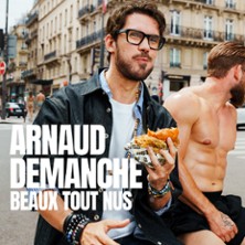 Arnaud Demanche - Beaux Tout Nus - Tournée