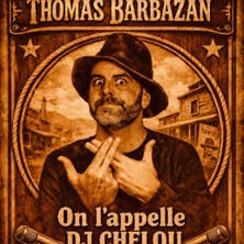 THOMAS BARBAZAN On l'Appelait Dj Chelou