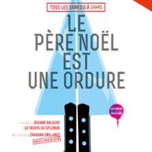 Le Père Noël est une Ordure !