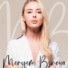 Meryem Benoua En Spectacle En 2024 Prochaines Dates Et Billetterie