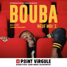 BOUBA  dans Neuf moi(s)