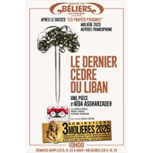 Le Dernier C&egrave;dre du Liban - Th&eacute;&acirc;tre des B&eacute;liers Avignon