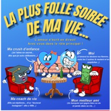 La Plus Folle Soirée de ma Vie