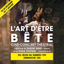 L'Art d'Etre Bête - Ciné-concert Théâtral