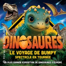 Dinosaures : Le Voyage de Bumpy® - Tour 2026