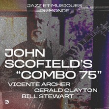 John Scofield'S  Combo 75 - Featuring Vicente Archer, Gerald Clayton & Bill Stewart