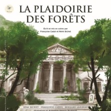La Plaidoirie des Forêts - Théâtre Buffon, Avignon