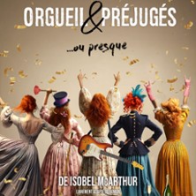 Orgueil & Préjugés...ou Presque - Tournée