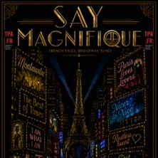 SAY MAGNIFIQUE