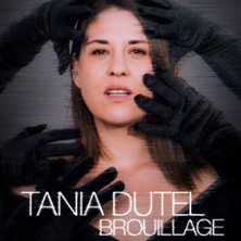 Tania Dutel - Nouveau Spectacle