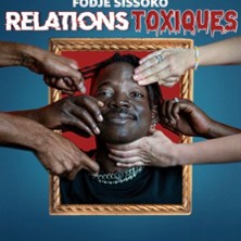 Fodj&eacute; Sissoko - Relations Toxiques !