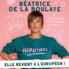 H&eacute;ro&iuml;nes - B&eacute;atrice de la Boulaye - L'Europ&eacute;en, Paris