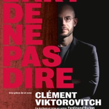 Clément Viktorovitch - L'Art De Ne Pas Dire 2026