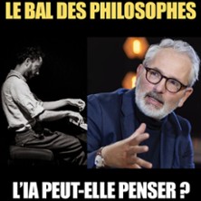 Le Bal des Philosophes - L’IA Peut-Elle Penser ?
