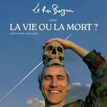 Le Roi Borgne - La Vie ou la Mort ? - Tournée