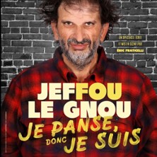 Jeffou Le Gnou - Je Panse Donc Je Suis - Tournée