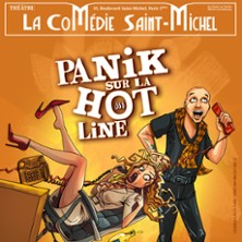 Panik sur la Hotline - La Comédie St-Michel , Paris