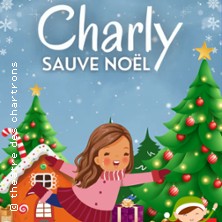 Charly Sauve Noël - Théâtre des Chartrons, Bordeaux