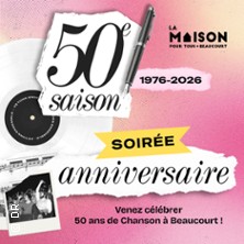 Soirée Anniversaire - 50 ans de La Maison