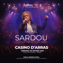 Michel Chante Sardou - Le Spectacle Hommage