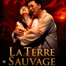 La Terre Sauvage - Un Chef-d'Oeuvre de l'Opéra Chinois