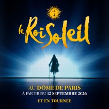 Le Roi Soleil - Dôme de Paris