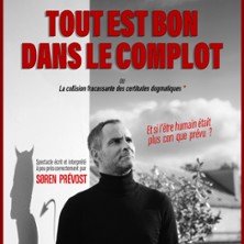 Sören Prévost - Tout Est Bon Dans Le Complot - Le Montorgueil - Scène des Halles, Paris