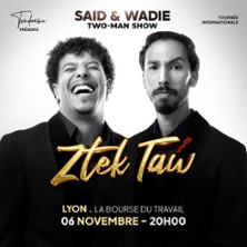 Said et Wadie - Ztek Taw - Bourse du Travail - Lyon