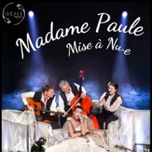 MADAME PAULE : MISE A NU&middot;E