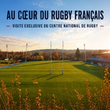 Visite guidée exclusive du Centre National de Rugby