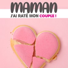Maman j'ai Raté mon Couple