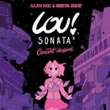 Lou ! Sonata 3 - Concert Dessin&eacute; - Julien Neel et Krystal Zealot