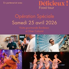 Visite Gourmande Bordeaux + Dîner Cabaret