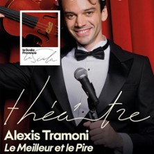 Alexis Tramoni - le Meilleur et le Pire - la Scala, Avignon