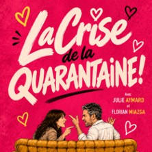 La Crise de la Quarantaine !