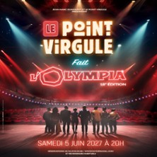 LE POINT VIRGULE FAIT L'OLYMPIA 18&egrave;me Edition