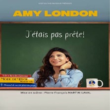 Amy London - J'étais Pas Prête - Théâtre en Rond - Sassenage