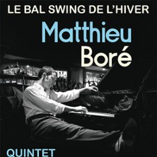 Matthieu Boré Quintet - Le Bal Swing de l'Hiver