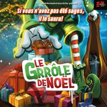 Le Grr&ocirc;le de No&euml;l - Th&eacute;&acirc;tre Gait&eacute;-Rive Gauche, Paris