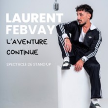 Laurent Febvay - Nouveau Spectacle en Rodage
