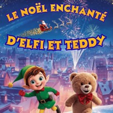 Le Noel Enchanté d'Elfi et Teddy