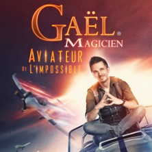 Gaël le Magicien - Aviateur de l'Impossible