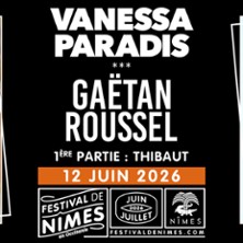 VANESSA PARADIS - GAETAN ROUSSEL FESTIVAL DE NIMES 2026