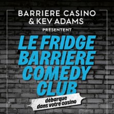 LE FRIDGE BARRIERE COMEDY CLUB Tourn&eacute;e 3